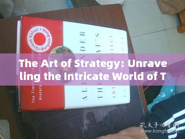 The Art of Strategy: Unraveling the Intricate World of Tactical Games